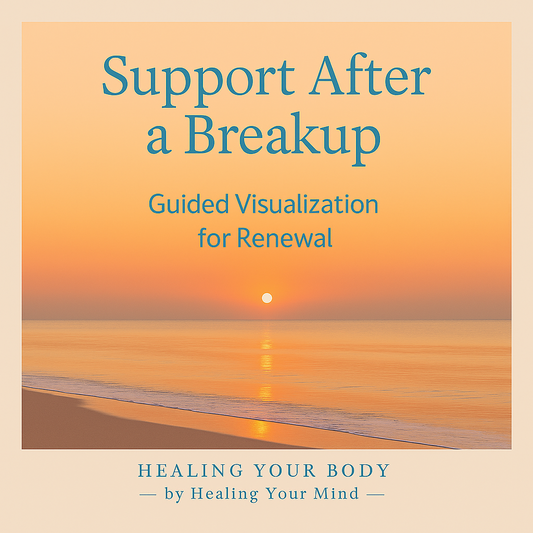 💖 Support After a Breakup – Guided Meditation (MP3 Digital Audio Download)